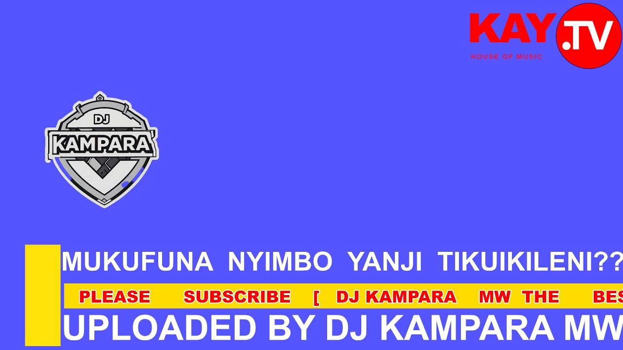 MALAWI MUSIC 2025 MIXTAPE  BY DJ KAMPARA MW LIVE BROADCAST ON KAY TV 📺 