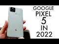 Google Pixel 5 In 2022! (Still Worth Buying?) (Review)