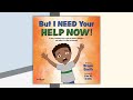"But I Need Your Help Now!" Book Trailer