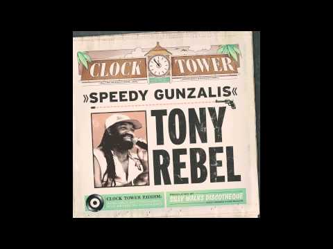 Tony Rebel - Speedy Gunzalis (prod by Silly Walks Discotheque