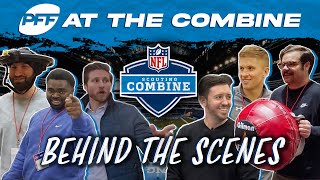 PFF at The NFL Combine: Behind The Scenes