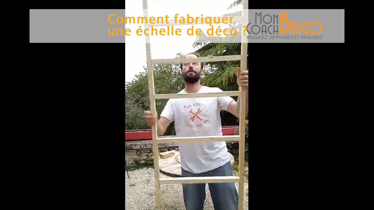 Comment fabriquer une échelle en bois décorative : Conseils et astuces de Mon Coach Brico