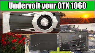 Undervolt your GTX 1060 for more FPS! - Tutorial