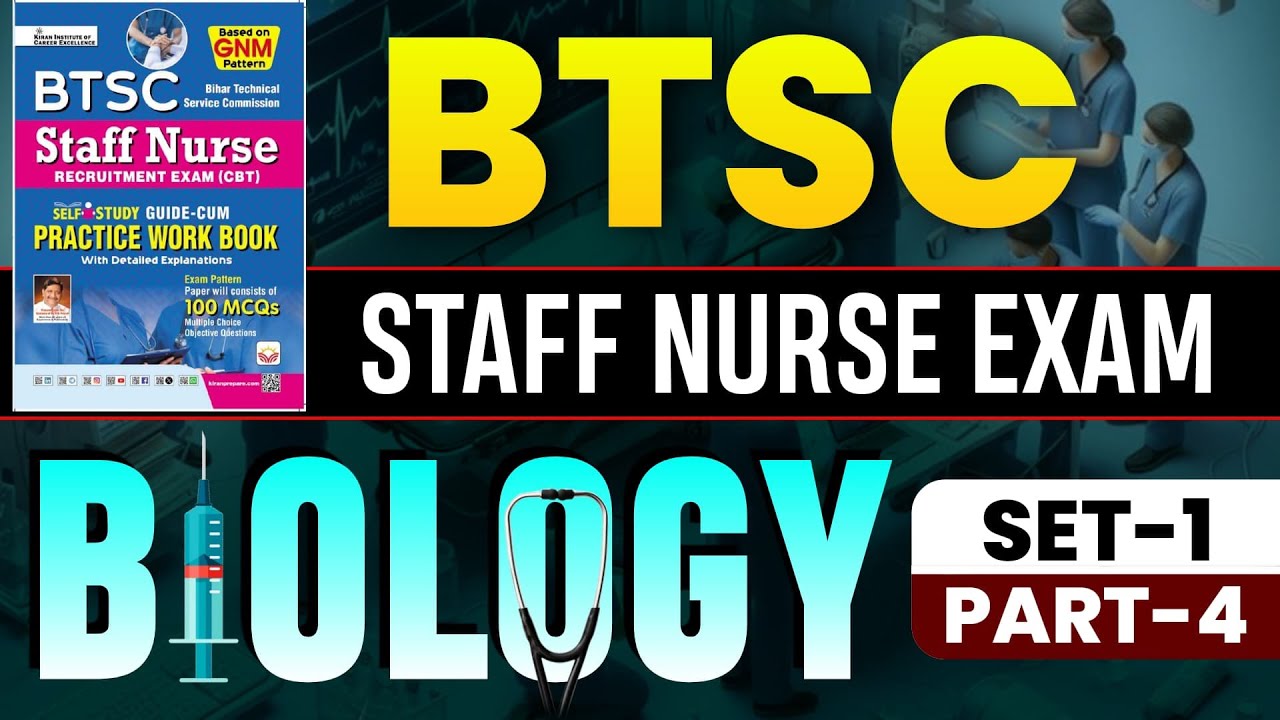 BTSC Staff Nurse Exam | Biology | Set 1 | Part 4 | Book Video Solutions
