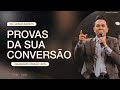 "Provas da Sua Conversão", com Pr Lucinho Barreto| Celebração Domingo 18h 13/03/2022