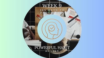 365 Days to Prosperity Week 9: Productivity & New Skills - Small steps that make you rich