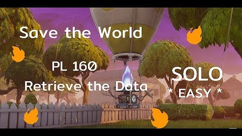 Fortnite Save the World How to SOLO Retrieve the Data mission PL 160 *EASY*