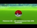 POKEMON GO JAK ZAINSTALOWAĆ FAKE GPS W SYSTEMIE ANDROID (NO ROOT)