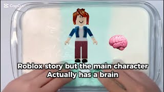 Roblox story but the main character actually has a brain , 2nd series
