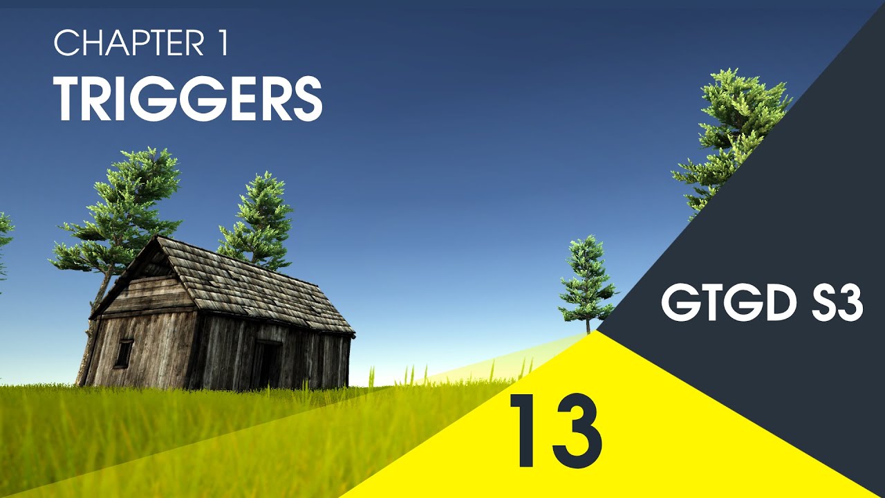 [13] Triggers - How To Make A Game - YouTube
