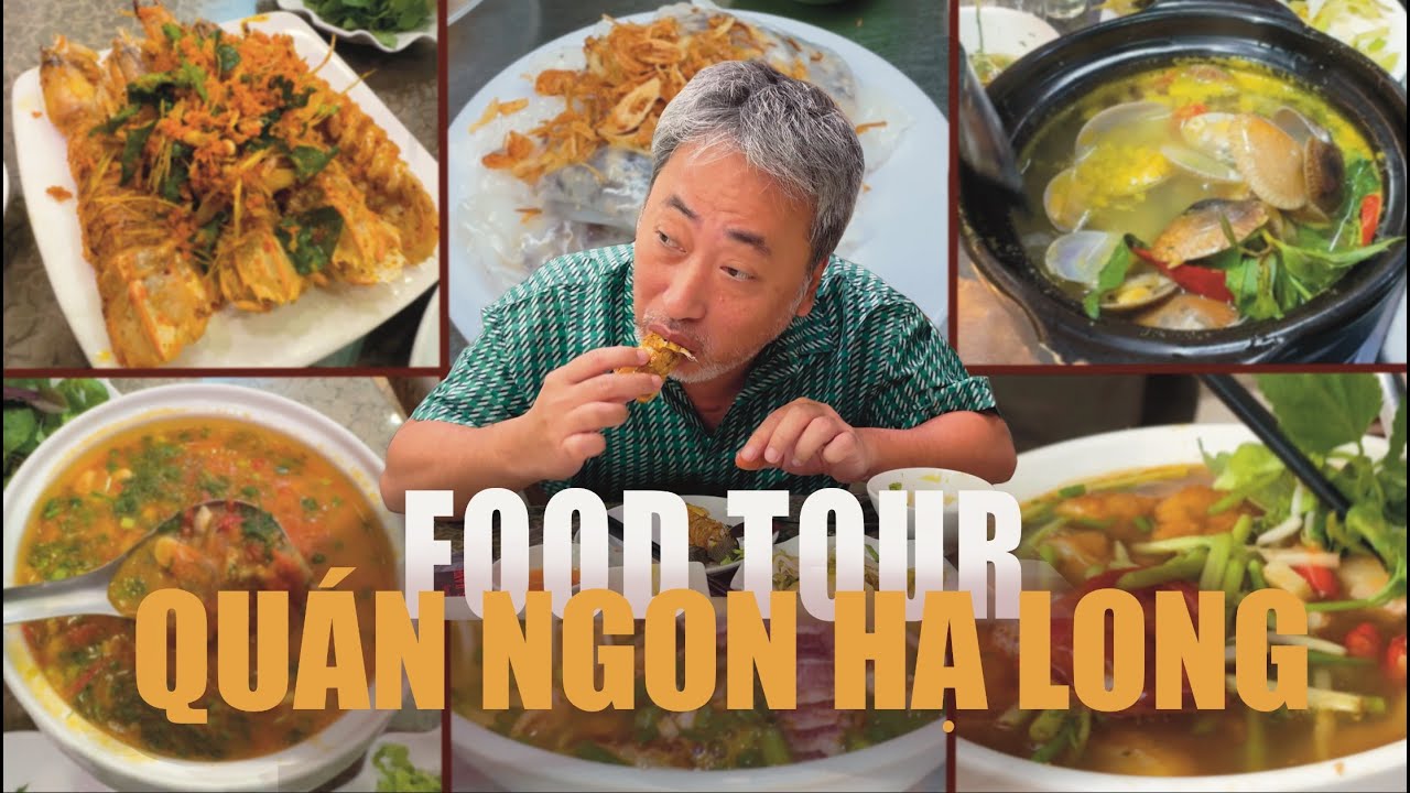 Foodtour Hạ Long - Quảng Ninh #1 | Đạo diễn Nguyễn Quang Dũng