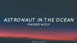 Astronaut In The Ocean - Masked Wolf (Lyrics) (Tiktok Song)