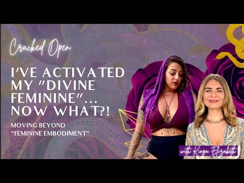 BEYOND "DIVINE FEMININE EMBODIMENT" - Meeting your Inner King & Coming into Sacred Union