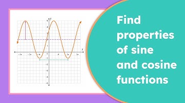 Finding Amplitude, Period, Phase Shift & More for Sine and Cosine Functions