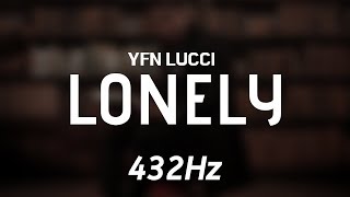 YFN Lucci - Lonely ft. Bigga Rankin (432Hz)