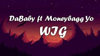 DaBaby - WIG ft. Moneybagg Yo Lyrics