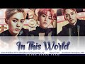 EXO-CBX - In This World (Color Coded Lyrics Per/Rom/Han)