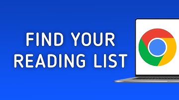 How to Find Your Reading List in Chrome on PC