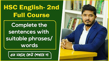 hsc english 2nd paper completing sentences || Complete the sentence with phrases/words || Nahid24