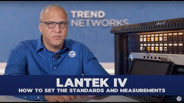 13 - LanTEK IV-S – How to set the Standards and measurements