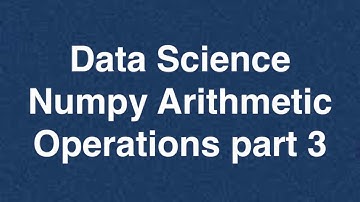 60 Data Science Numpy Arithmetic Operations part 3 | Online Training Download app from below link