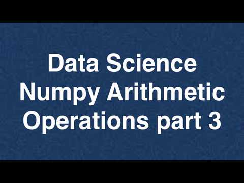 60 Data Science Numpy Arithmetic Operations part 3 | Online Training Download app from below link