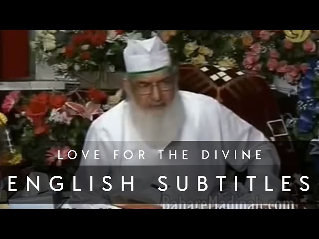 Love for the Divine (English Subs) • Shaykh ul Aalam, Khwaja Alauddin Siddiqui قدس الله سره class=