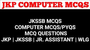 JKP Constable COMPUTER MCQ Questions | JKSSB JKP | Junior Assistant MCQs/PYQs Questions #jkp