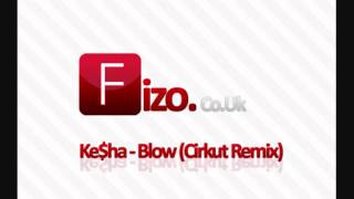 Ke$ha - Blow (Cirkut Remix)