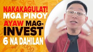 NAKAKAGULAT! Ayaw Mag-invest Dahil sa 6 na Rason na ito