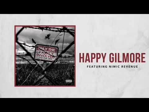 Only The Family - Happy Gilmore ft Nimic Revenue (Official Audio)