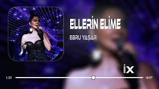 Ebru Yaşar - Ellerin Elime ( Mert Yıldız Remix ) Resimi