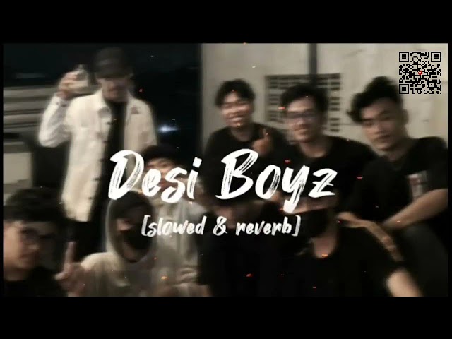 Desi Boyz Lo-fi song [Slowed & Reverb] Dream 99k class=