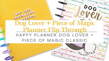 Piece of Magic + Dog Lover Classic Happy Planner Flip Through