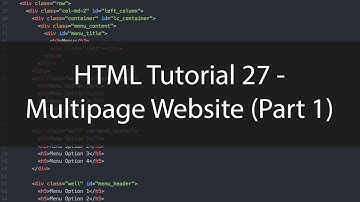 HTML Tutorial 27 - Multipage Website (Part 1)