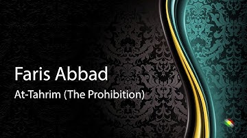 Faris abbad   Surah At Tahrim The Prohibition فارس عباد   سورة التحريم