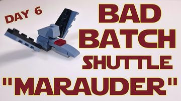 Day 6 Lego Star Wars Advent Calendar 2022 SHUTTLE MARAUDER from "Bad Batch"