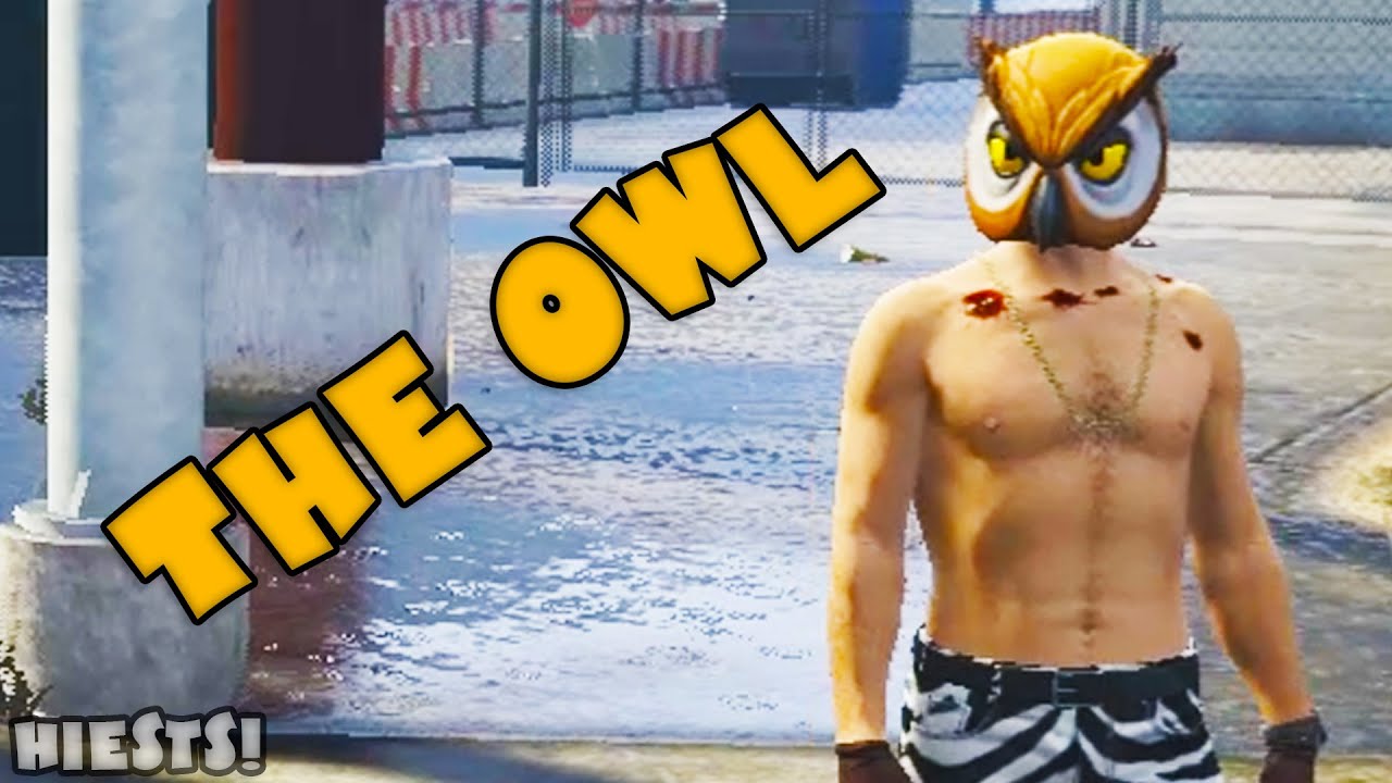 THE OWL GTA V Heists! Second Heist (Part 1) YouTube
