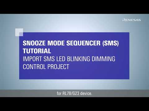 SNOOZE Mode Sequencer (SMS) Tutorial - Import SMS LED Blinking Dimming Control Project