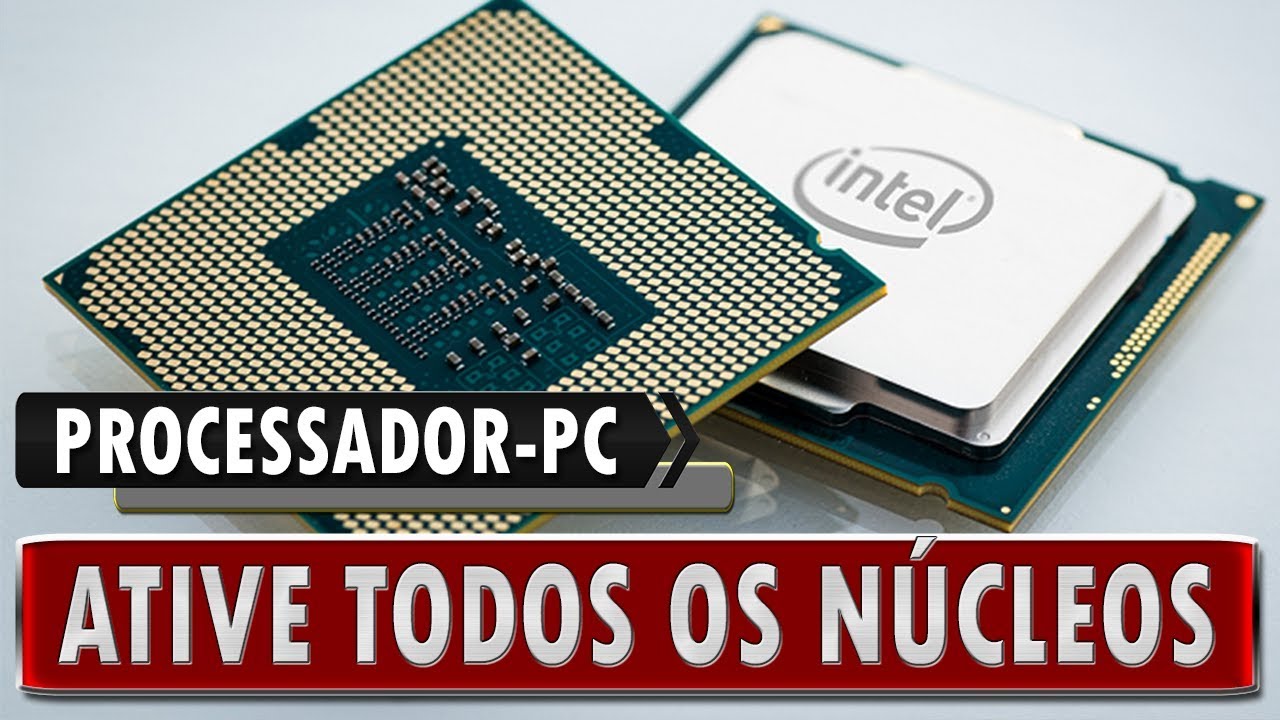 Como Abrir Todos Os Nucleos Do Processador