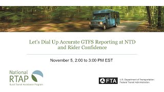 National RTAP Webinar: Let’s Dial Up Accurate GTFS Reporting for NTD and Rider Confidence