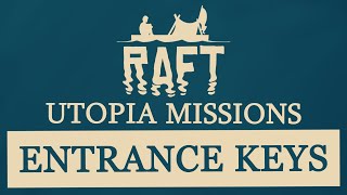 RAFT GAME: Utopia (Entrance Keys)