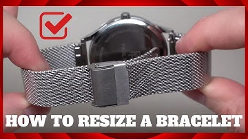 HOW TO RESIZE (ADJUST) A MESH BRACELET IN A 10 SECONDS (EASY)