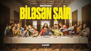 Biləsən Şair Anatolian Psychedelic Cover Aydın X Rəşad X Vüqar X Balaəli X Mirfərid X Xudabaxış