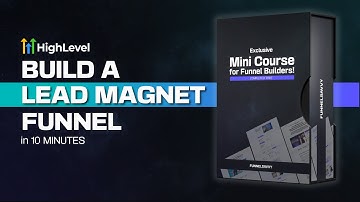 Building a Lead Magnet Funnel Inside Go High Level