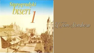Starogradske pesme - Šajka - U tom Somboru  (Audio 2004)