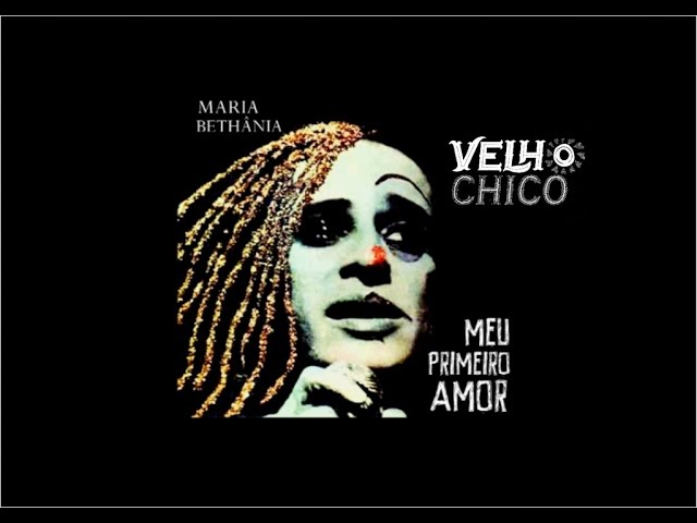 MARIA BETHANIA - MEU PRIMEIRO AMOR