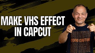 How To Make Vhs Effect Capcut Updated 2025