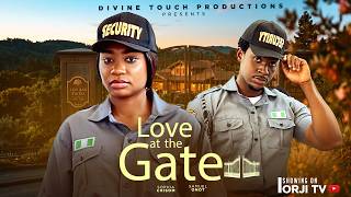 LOVE AT THE GATE TRAILER - (Showing 21ST of AUGUST by 5:00 pm WAT) NIGERIAN MOVIES 2026