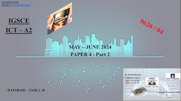 Top Methods to Solve IGCSE - ICT - AL 9626 MAY - JUNE 2024 PAPER 4  - TASK 1 - B - DATABASE